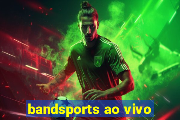 bandsports ao vivo